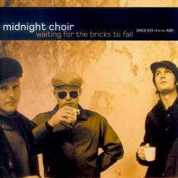 Midnight Choir : Waiting for the Bricks to Fall